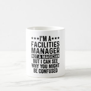 Ik ben een faciliteitenmanager, geen tovenaar grap koffiemok