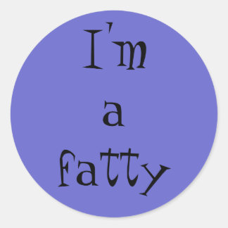 Ik ben een Fatty: stickers voor je dikke vrienden
