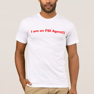 Ik ben een FBI agent!!! T-shirt