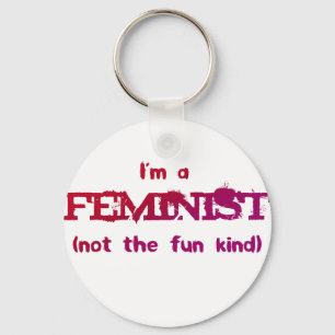 Ik ben een feministe... niet de leuke soort. sleutelhanger