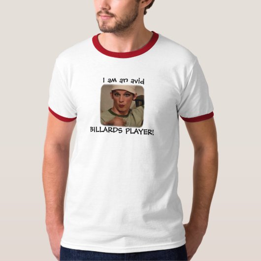 "Ik ben een fervent BILLARDS PLAYER!" T-shirt (Voorkant)