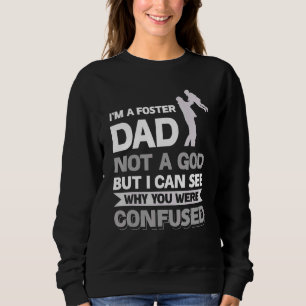 Ik ben een foster vader, geen God die ik kan zien Trui