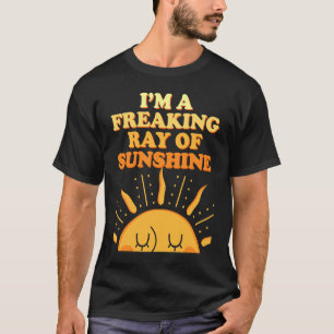 Ik ben een frisse Ray van Sunshine Sarcasm Gezegde T-shirt