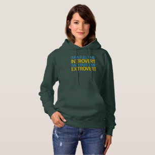 Ik ben een fulltime introvert en parttime extraver hoodie