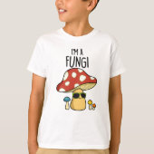 Ik ben een Fungi Funny Mushroom Pun T-shirt (Voorkant)
