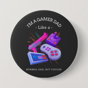 Ik ben een gamer vader als een normale vader, maar ronde button 7,6 cm