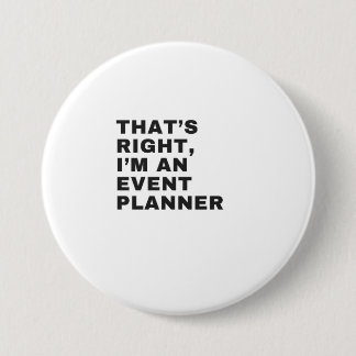 IK BEN EEN GEBEURTENISPLANNER RONDE BUTTON 7,6 CM