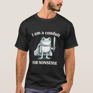 Ik Ben een Geleider voor Onzin Grappige Kikker Sar T-shirt