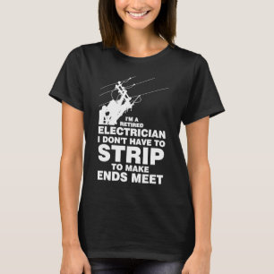 Ik ben een gepensioneerde elektricien-elektricien t-shirt
