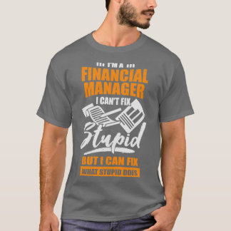 Ik ben een geschenk voor financieel manager t-shirt