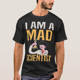 Ik ben een gestoorde chemicus t-shirt
