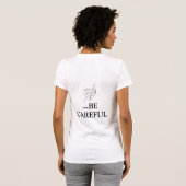 Ik ben een gevoelig meisje...voorzichtig zijn t-shirt (Achterkant volledig)