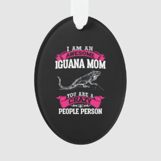 Ik ben een geweldige Iguana moeder Ornament