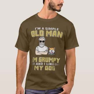 Ik ben een gewoon oud Man... ik hou van mijn hond. T-shirt