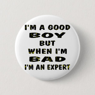 Ik ben een goede jongen, maar als ik slecht ben, b ronde button 5,7 cm