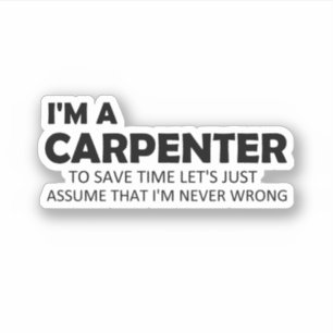 Ik ben een grappige Carpenter Sayings Quote Gift I Sticker