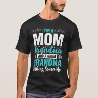 Ik ben een grootmoeder en een grote grootmoeder... t-shirt