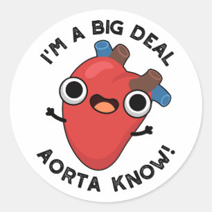 Ik ben een grote deal Aorta weten Grappige hart wo Ronde Sticker