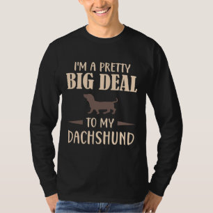 Ik ben een grote deal met mijn Dachshund T-shirt