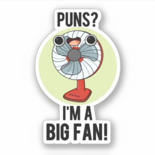 Ik ben een grote Fan Funny Electric Fan Pun Sticker