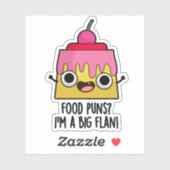 Ik ben een grote Flan Funny Dessert Pun Sticker (Vel)