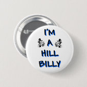 Ik ben een heuveltje ronde button 5,7 cm (Voorkant /achterkant)