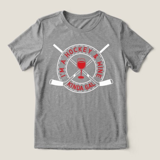 Ik ben een Hockey en Wine Kinda Gal T-Shirt (Design voorkant)