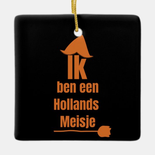 Ik ben een Hollands Meisje - ik ben een Nederlands Keramisch Ornament (Voorkant)