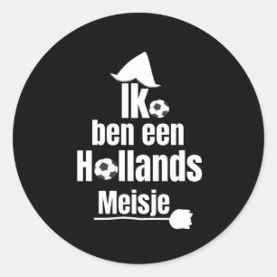 Ik Ben Een Hollands Meisje - VrouwenFootball Fan Ronde Sticker