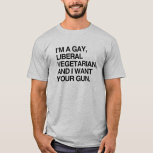 Ik ben een homoseksuele, liberale vegetariër t-shirt