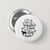 Ik ben een hondenmoeder ronde button 5,7 cm (Voorkant /achterkant)