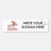 Ik ben een hot-like Mexico T-shirt Bumpersticker (Voorkant)