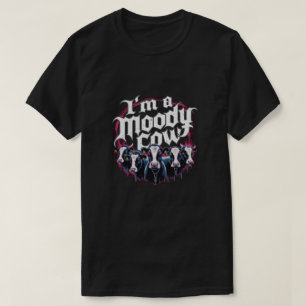 Ik ben een humeurige koe t-shirt