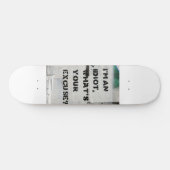 Ik ben een idioot skateboard (Horizontaal)