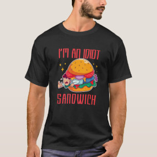 Ik ben een idiote sandwich met gemengd voedsel t-shirt