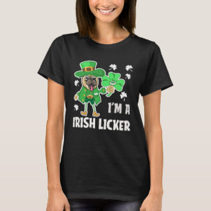 Ik ben een Ierse Licker Gedistingeerd Pug Hond Va T-shirt