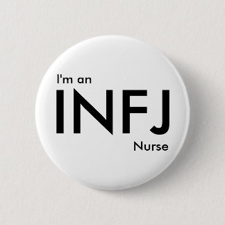 Ik ben een INFJ-verpleegster - Persoonlijk type Ronde Button 5,7 Cm