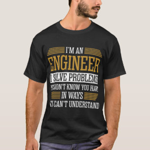 Ik ben een ingenieur die problemen oplost. t-shirt