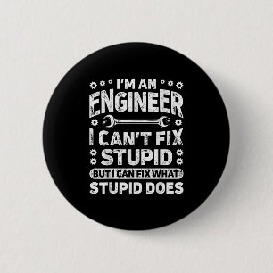 Ik ben een ingenieur, ik kan geen piemel repareren ronde button 5,7 cm