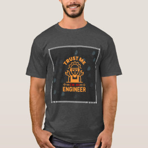 Ik ben een ingenieur. t-shirt