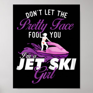 Ik ben een jetski-meisje - Jetski-liefhebber Jetsk Poster
