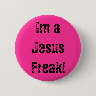 Ik ben een Jezus Freak! Ronde Button 5,7 Cm