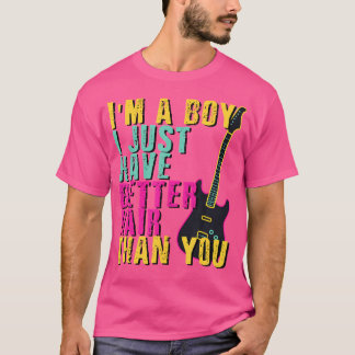 Ik ben een jongen, ik heb gewoon beter haar dan ji t-shirt