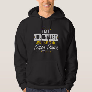 Ik ben een Journalist en dat is mijn superkracht g Hoodie