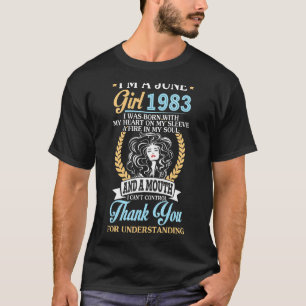 Ik ben een June Girl 1983 Verjaardag 39 jaar Dank T-shirt