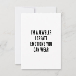 Ik ben een juwelier - ik creëer emoties die je kun bedankkaart