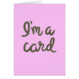 Ik ben een kaart, duh