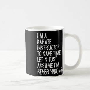 Ik ben een karate instructeur, ik ben nooit verkee koffiemok