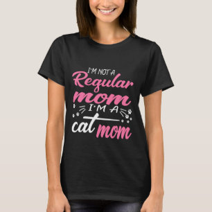 Ik Ben Een Kattenmoeder Niet Een Gewone Moeder Fun T-shirt