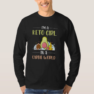Ik ben een keto meisje in een Carbie wereld grappi T-shirt